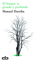 El bosque es grande y profundo