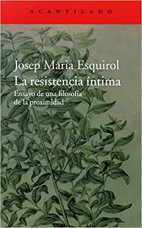 La resistencia íntima, obra de Josep Maria Esquirol
